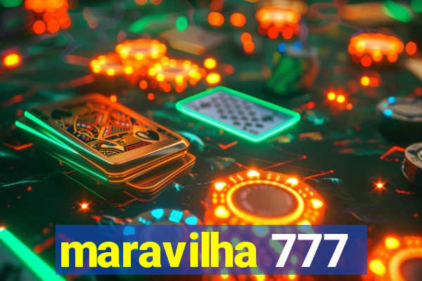 maravilha 777